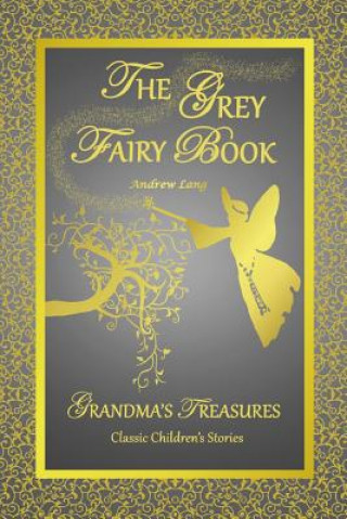 Livre Grey Fairy Book - Andrew Lang Grandma's Treasures