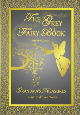 Livre Grey Fairy Book - Andrew Lang Grandma's Treasures