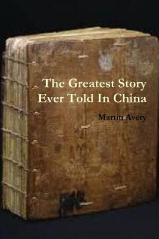 Kniha Greatest Story Ever Told in China Martin Avery