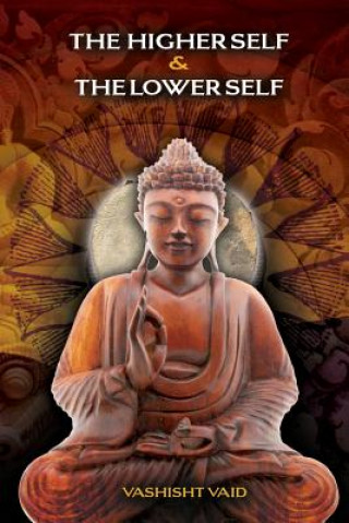 Kniha Higher Self & Lower Self Vashist Vaid