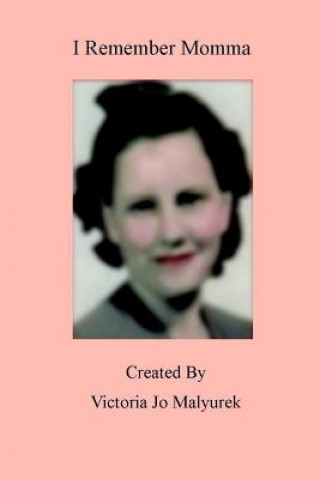 Boek I Remember Momma Victoria Malyurek