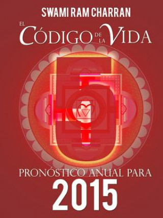 Książka Codigo De La Vida #5 Pronostico Anual Para 2015 Swami Ram Charran