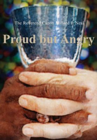 Knjiga Proud but Angry Millard Neal