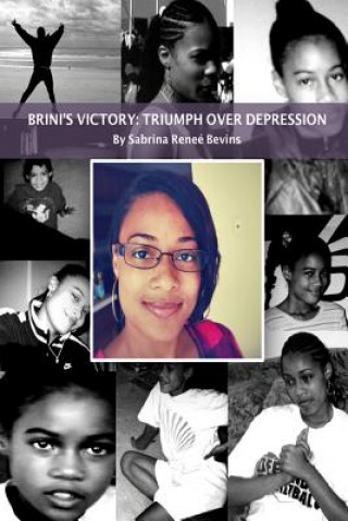 Kniha Brini's Victory: Triumph Over Depression Sabrina Renee Bevins