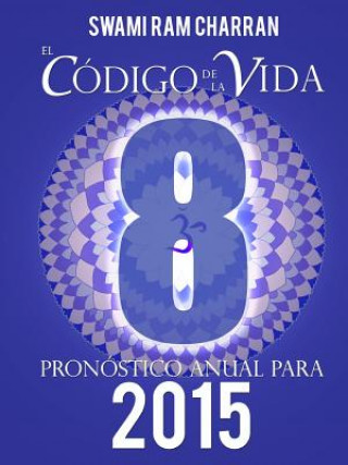 Książka Codigo De La Vida #8 Pronostico Anual Para 2015 Swami Ram Charran