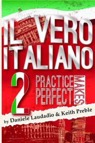 Könyv Vero Italiano 2: Practice Makes Perfect Daniele Laudadio