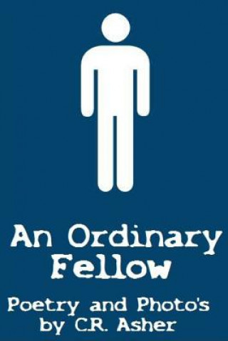 Kniha Ordinary Fellow C R Asher