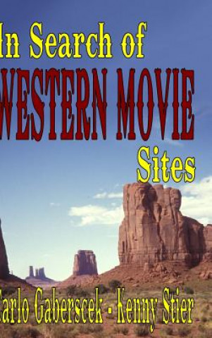 Książka In Search of Western Movie Sites Kenny Stier