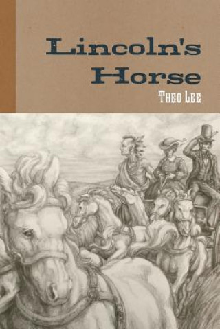 Kniha Lincoln's Horse Theo Lee