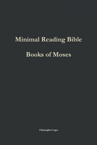 Kniha Minimal Reading Bible: Books of Moses Christopher Lupo