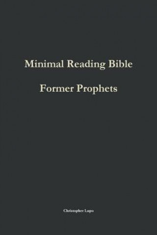 Kniha Minimal Reading Bible: Former Prophets Christopher Lupo