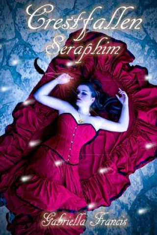 Книга Crestfallen, Book 2 - Seraphim Gabriella Francis