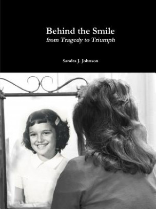 Kniha Behind the Smile Sandra J Johnson