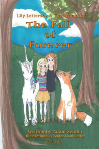 Carte Lily Lettersby & the Peanut in: the Fall of Forever Adam Zeidler