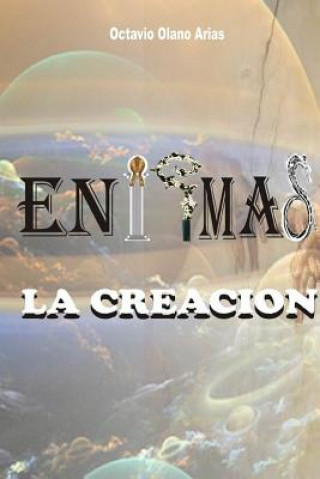 Könyv ENIGMAS II LA CREACION Octavio Olano