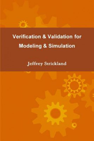Kniha Verification and Validation for Modeling and Simulation Jeffrey Strickland