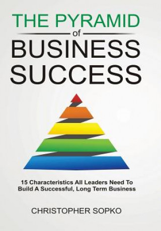 Kniha Pyramid of Business Success Christopher Sopko