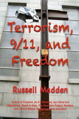 Carte Terrorism, 9/11, and Freedom Russell Madden