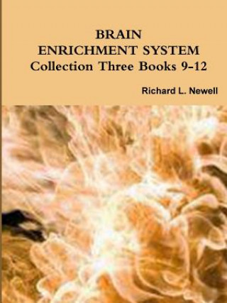 Knjiga Brain Enrichment System Collection Three Books 9-12 Richard L Newell