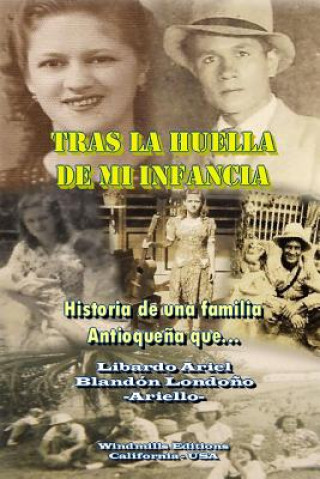 Книга Tras La Huella De Mi Infancia Libardo Ariel Blandon Londono