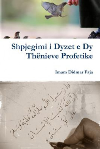 Книга Shpjegimi I Dyzet e Dy Thenieve Profetike Imam Didmar Faja