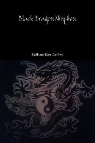 Книга Black Dragon Ninjitsu Ron Collins
