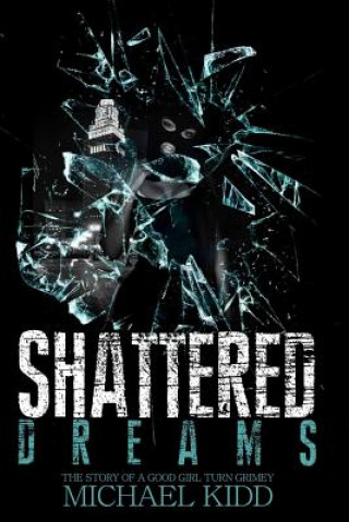 Knjiga Shattered Dreams Michael Kidd