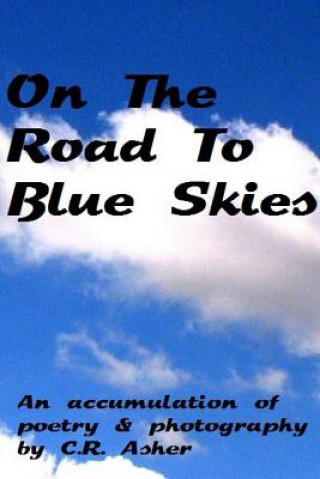 Könyv On the Road to Blue Skies C R Asher