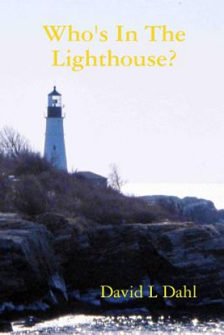 Buch Who's in the Lighthouse? David L Dahl