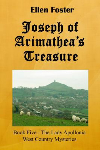 Kniha Joseph of Arimathea's Treasure Ellen Foster