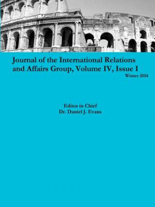 Kniha Journal of the International Relations and Affairs Group, Volume Iv, Issue I Daniel Evans