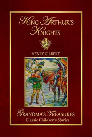 Livre King Arthur's Knights Henry Gilbert