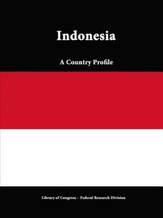 Buch Indonesia: A Country Profile Federal Research Division