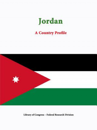 Buch Jordan: A Country Profile Federal Research Division