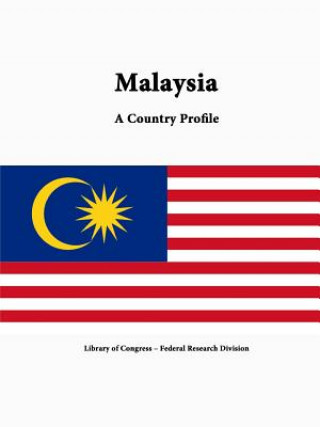 Книга Malaysia: A Country Profile Federal Research Division