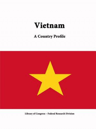 Buch Vietnam: A Country Profile Federal Research Division