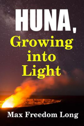 Buch Huna, Growing into Light Max Freedom Long