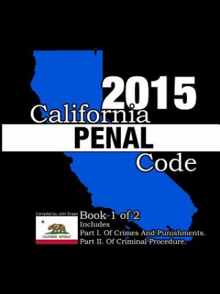 Książka California Penal Code and Evidence Code 2015 Book 1 of 2 Snape