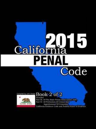 Książka California Penal Code and Evidence Code 2015 Book 2 of 2 Snape