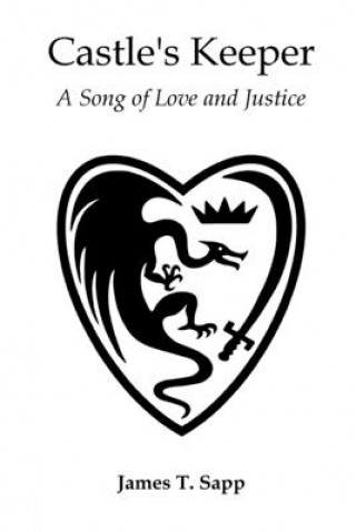Kniha Castle's Keeper: A Song of Love and Justice James T Sapp