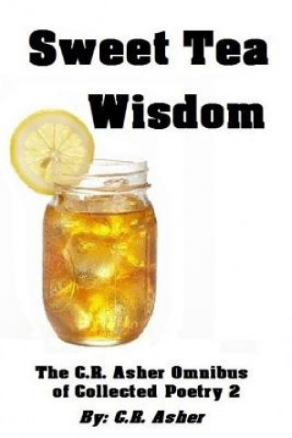 Livre Sweet Tea Wisdom C R Asher