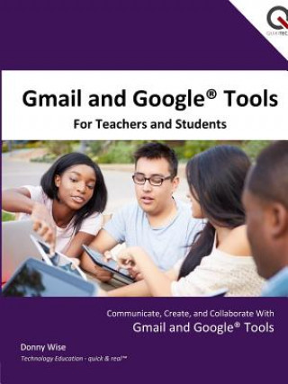 Kniha Gmail and Google Tools for Teachers and Students Donny Wise