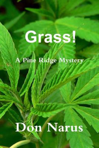 Książka Grass! - A Pine Ridge Mystery Don Narus