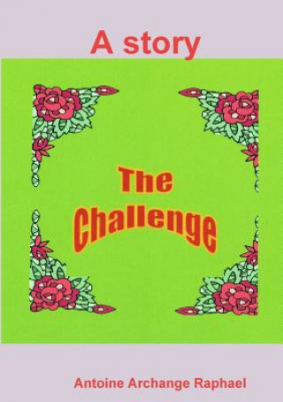 Knjiga Challenge Antoine Archange Raphael