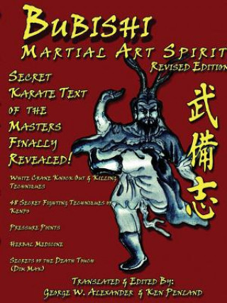 Kniha Bubishi Martial Art Spirit George Alexander
