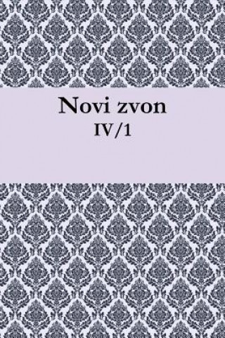 Książka Novi Zvon: Letnik Iv, Stevilka 1 Patrik Holz