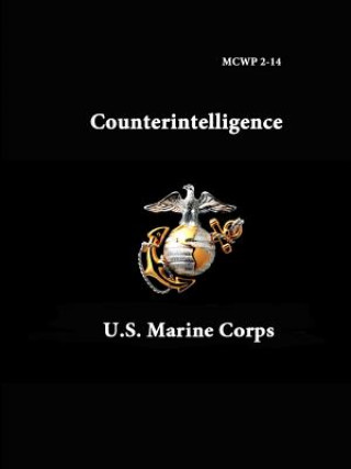 Buch Mcwp 2-14 - Counterintelligence U S Marine Corps