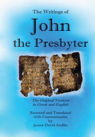 Książka Writings of John the Presbyter Translated by James David Audlin