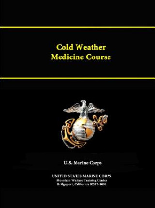 Kniha Cold Weather Medicine Course United States Marine Corps