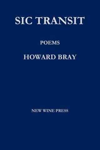 Carte Sic Transit: Poems Howard Bray